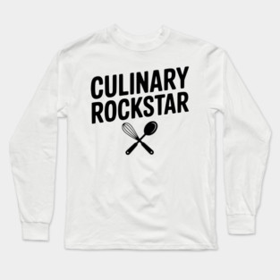 Culinary Rockstar Long Sleeve T-Shirt