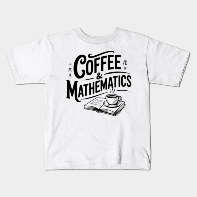 Coffee and Mathematics Kids T-Shirt by Frank Ring