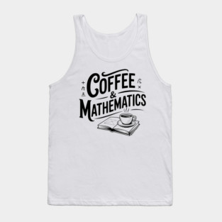 Coffee and Mathematics Tank Top