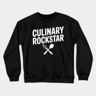 Culinary Rockstar Crewneck Sweatshirt
