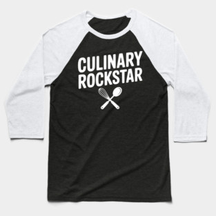 Culinary Rockstar Baseball T-Shirt