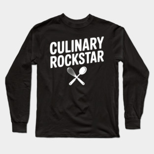 Culinary Rockstar Long Sleeve T-Shirt