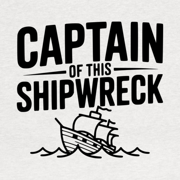 Captain of this Shipwreck by Frank Ring