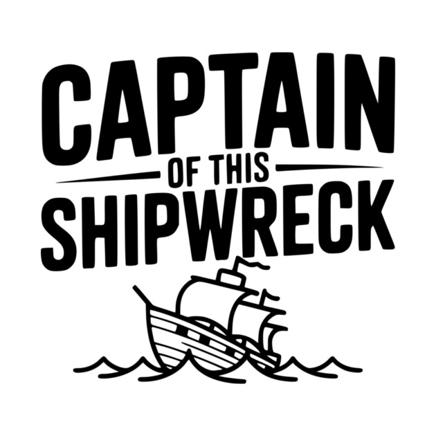 Captain of this Shipwreck by Frank Ring