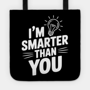 I'm Smarter than You Tote