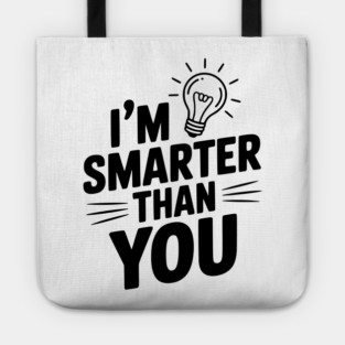 I'm Smarter than You Tote
