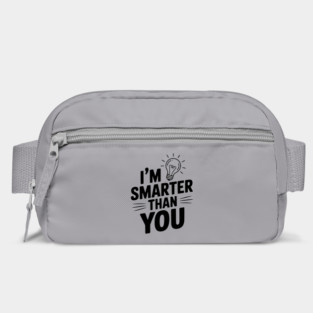 I'm Smarter than You Bag