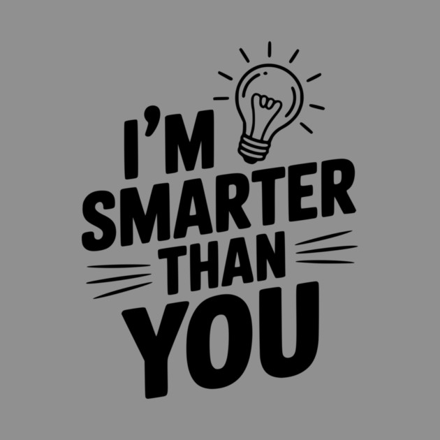 I'm Smarter than You by Frank Ring