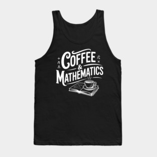 Coffee and Mathematics Tank Top