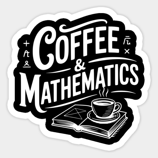 Coffee and Mathematics Sticker by Frank Ring
