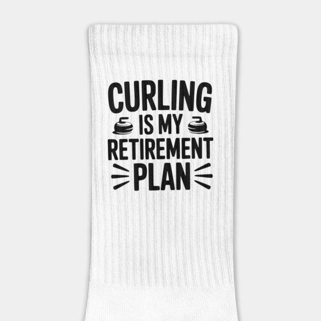 Curling is my Retirement Plan by Frank Ring