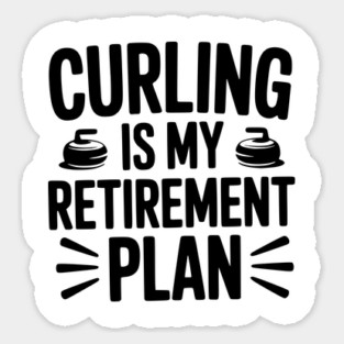 Curling is my Retirement Plan Magnet