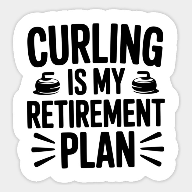 Curling is my Retirement Plan Magnet by Frank Ring