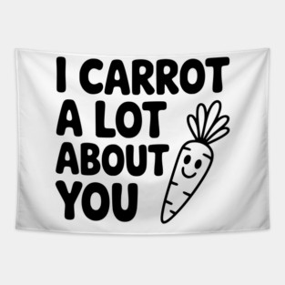 I Carrot a Lot about You Tapestry