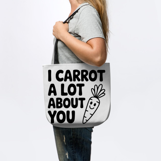 I Carrot a Lot about You by Frank Ring
