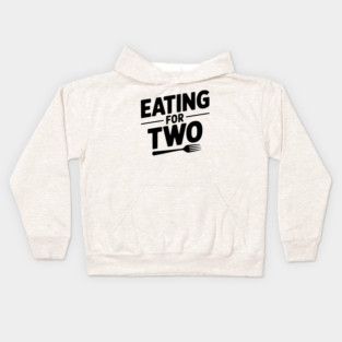 Eating for Two Kids Hoodie