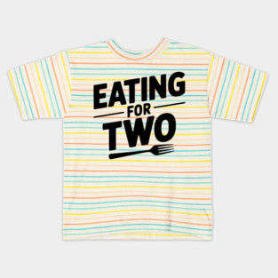 Eating for Two Kids T-Shirt