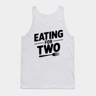 Eating for Two Tank Top