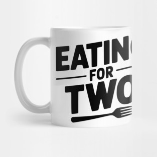 Eating for Two Mug