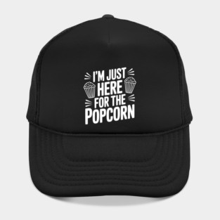 I'm Just Here for the Popcorn Hat