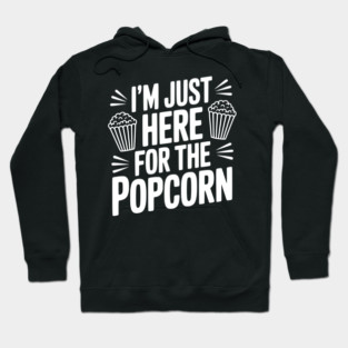 I'm Just Here for the Popcorn Hoodie
