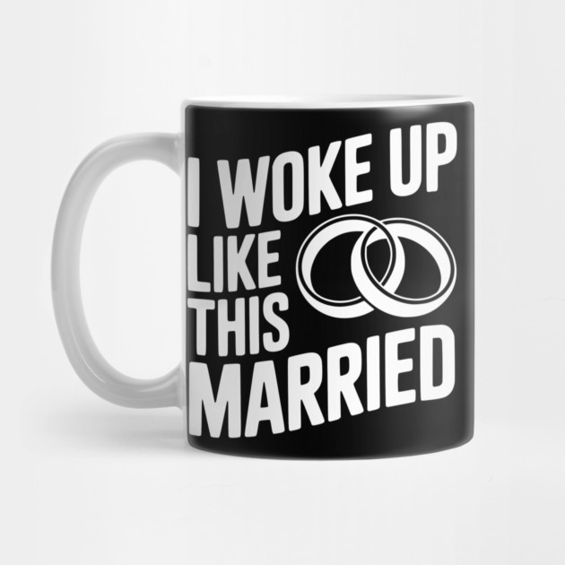 I Woke Up Like This Married by Frank Ring