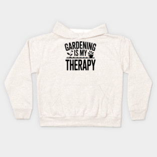 Gardening is my Therapy Kids Hoodie
