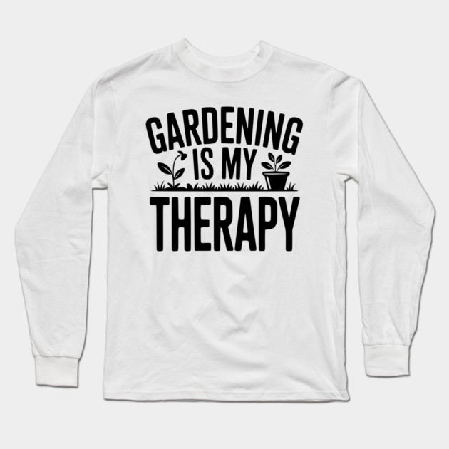 Gardening is my Therapy Long Sleeve T-Shirt by Frank Ring