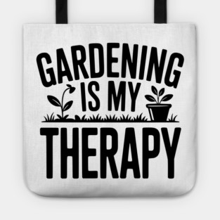 Gardening is my Therapy Tote