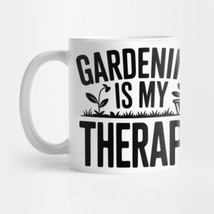 Gardening is my Therapy Mug