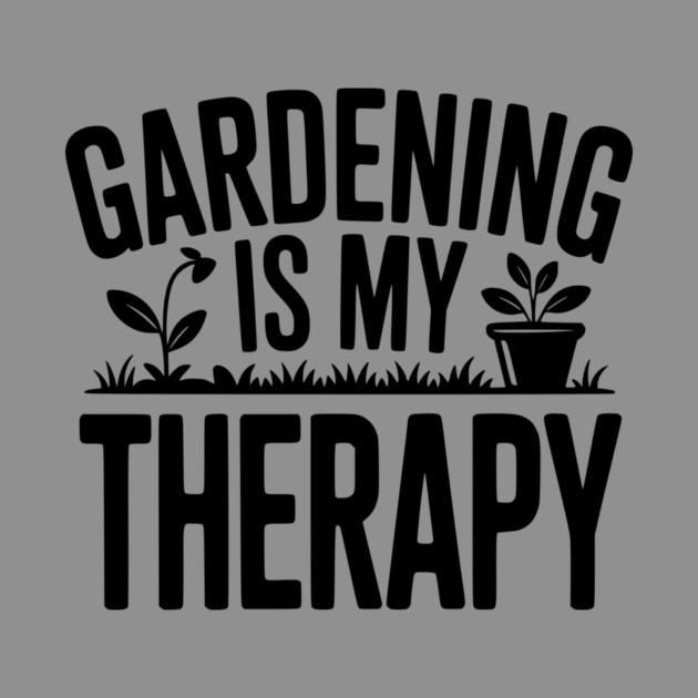 Gardening is my Therapy by Frank Ring
