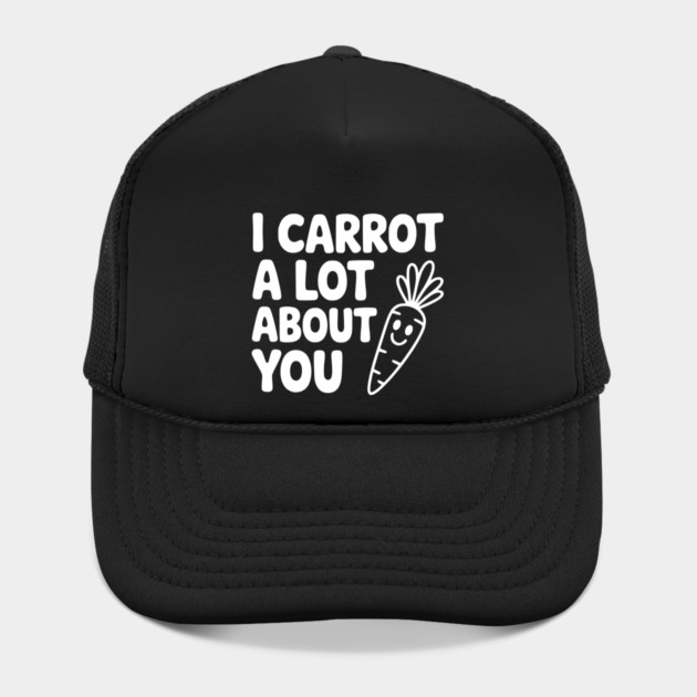 I Carrot a Lot about You by Frank Ring
