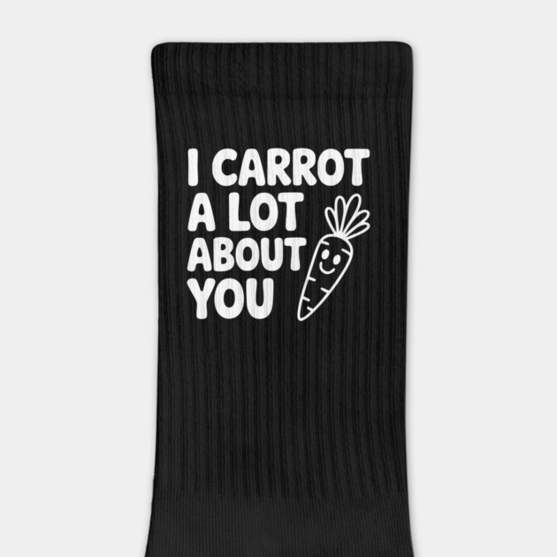 I Carrot a Lot about You by Frank Ring