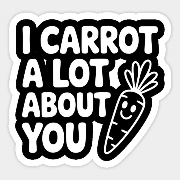I Carrot a Lot about You Magnet by Frank Ring