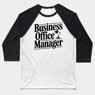 Business Office Manager Baseball T-Shirt