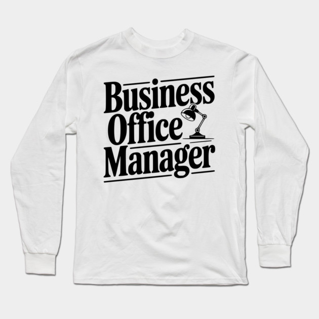 Business Office Manager Long Sleeve T-Shirt by Frank Ring