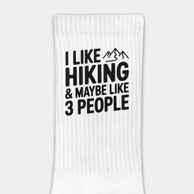 I Like Hiking & Maybe Like 3 People by Frank Ring