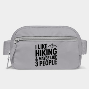I Like Hiking & Maybe Like 3 People Bag