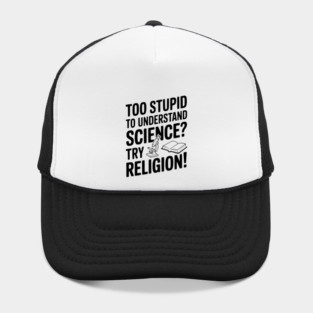 Too Stupid to Understand Science? Try Religion! Hat