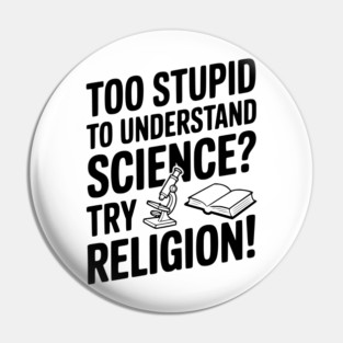 Too Stupid to Understand Science? Try Religion! Pin