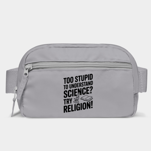 Too Stupid to Understand Science? Try Religion! by Frank Ring