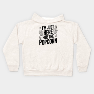 I'm Just Here for the Popcorn Kids Hoodie