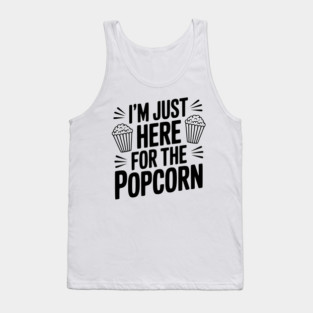 I'm Just Here for the Popcorn Tank Top