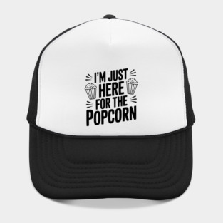 I'm Just Here for the Popcorn Hat