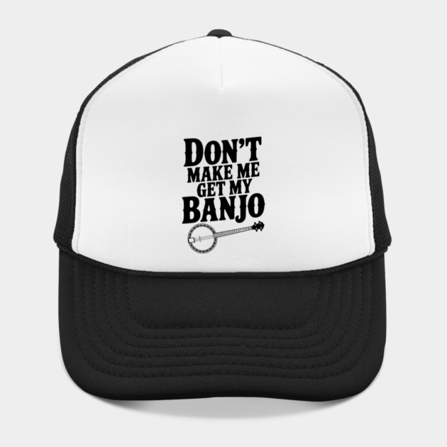 Don't Make me Get my Banjo by Frank Ring