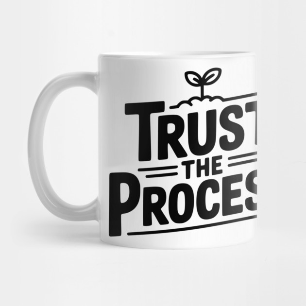 Trust the Process by Frank Ring