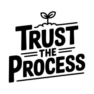 Trust the Process T-Shirt