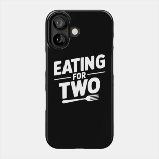 Eating for Two Phone Case