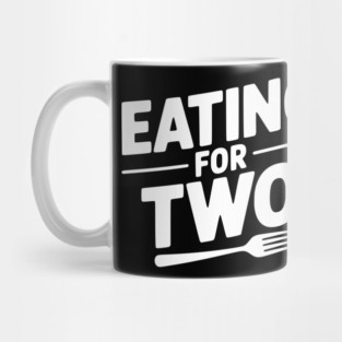 Eating for Two Mug