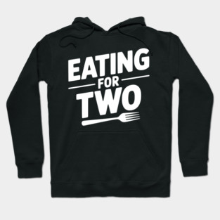 Eating for Two Hoodie
